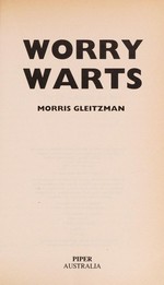 Worry warts / Morris Gleitzman