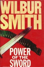Power of the sword / Wilbur Smith