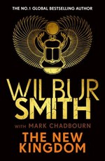 The New kingdom / Wilbur Smith and Mark Chadbourn