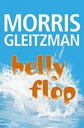 Belly Flop / Morris Gleitzman