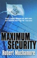 Maximum security / Robert Muchamore