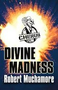 Divine madness / Robert Muchamore