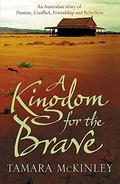 A kingdom for the brave / Tamara McKinley