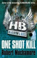 One shot kill / Robert Muchamore