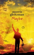 Maybe / Morris Gleitzman