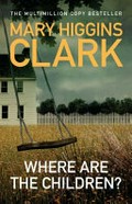 Where are the children? / Mary Higgins Clark