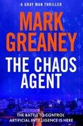 The Chaos Agent / Mark Greaney