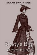 Biddy's big adventure / Sally Swatridge