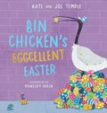 Bin Chicken's Eggcellent Easter / Jol Temple and Kate Temple
