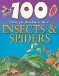 100 THINGS YOU SHOULD KNOW ABOUT INSECTS & SPIDERS